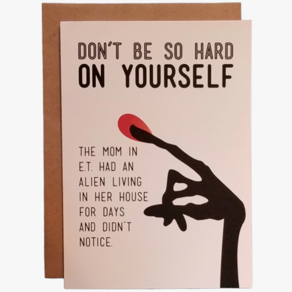DON'T BE SO HARD ON YOURSELF... CARD