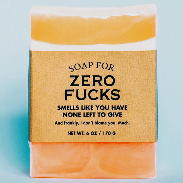 A SOAP FOR ZERO FUCKS