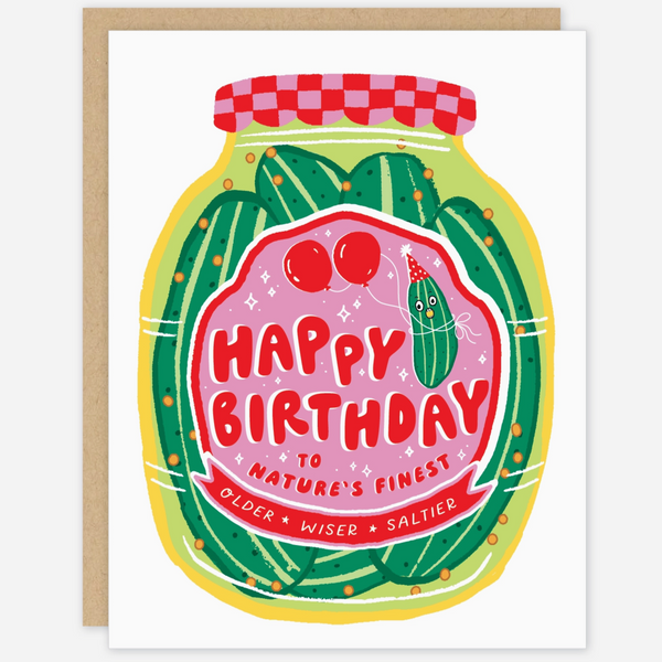 NATURE'S FINEST PICKLES BIRTHDAY CARD