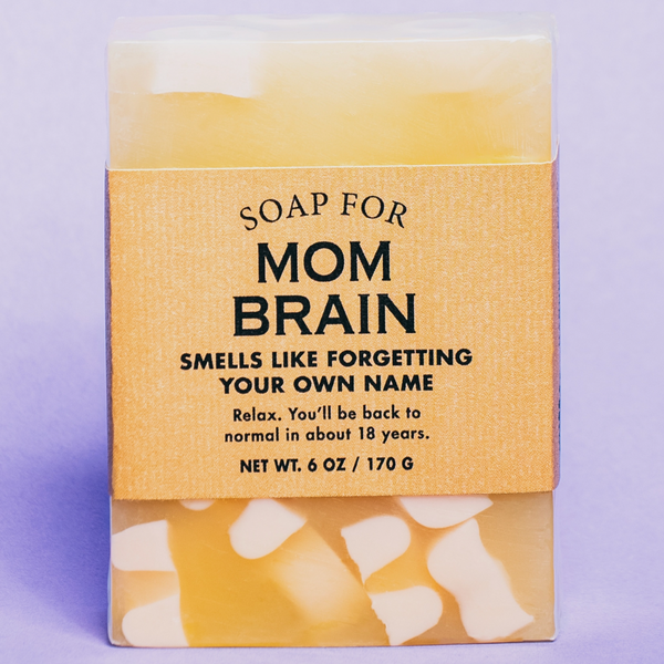 A SOAP FOR MOM BRAIN