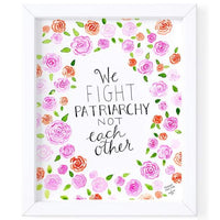 WE FIGHT THE PATRIARCHY... PRINT