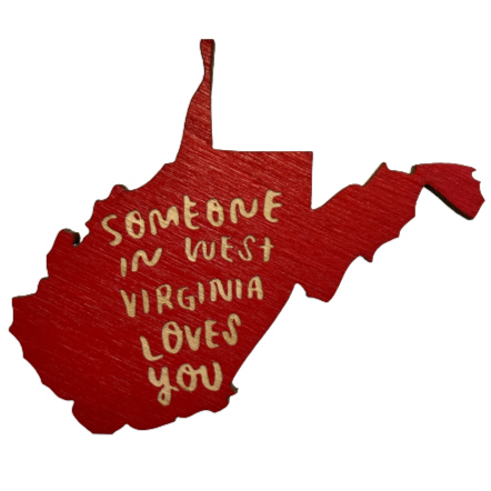 SOMEONE IN WV LOVES YOU WOOD MAGNET