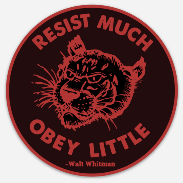 RESIST MUCH ~ OBEY LITTLE STICKER