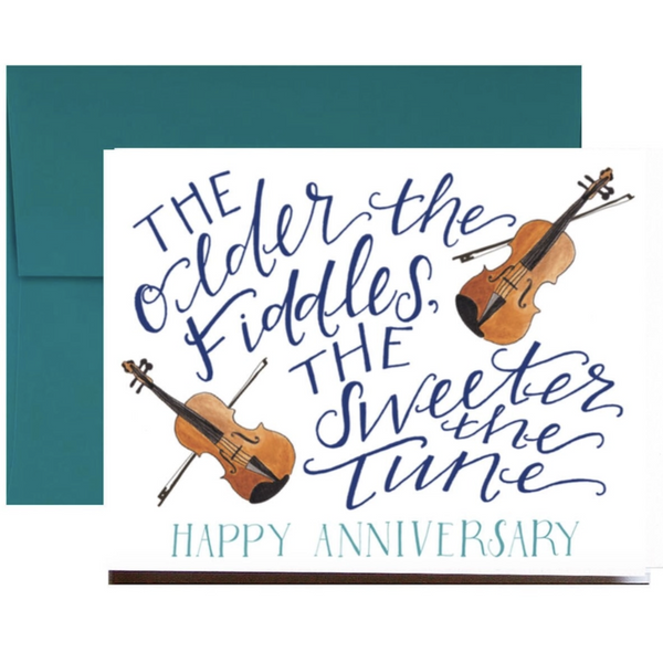 THE OLDER THE FIDDLE ANNIVERSARY CARD