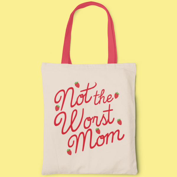 NOT THE WORST MOM TOTE BAG