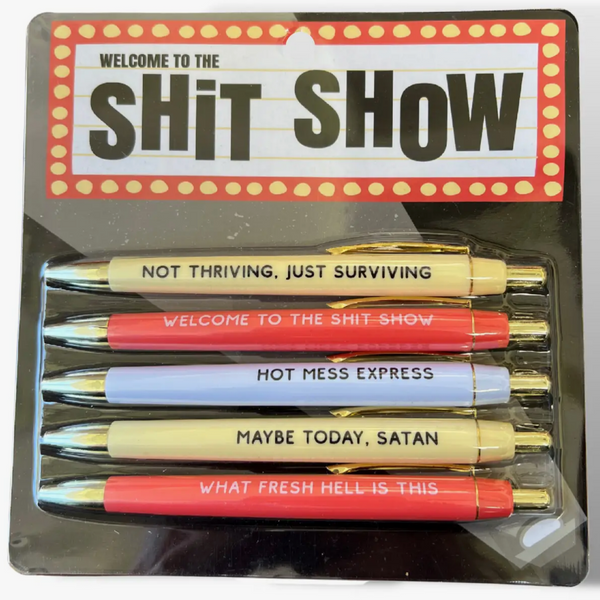 WELCOME TO THE SHIT SHOW PEN SET