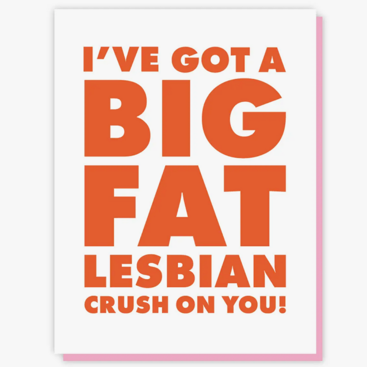 Big Fat Lesbian Crush Card Full Circle Ts And Goods