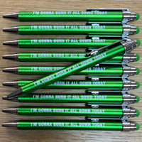 I'm Gonna Burn It All Down Today Ballpoint Pen