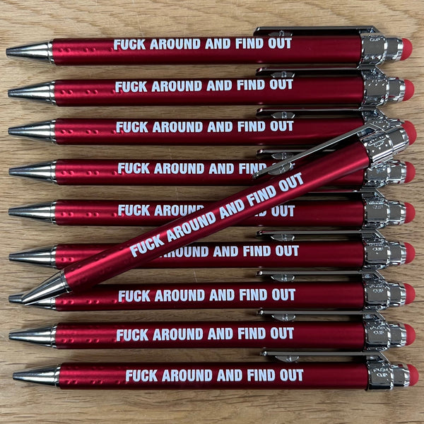 FUCK AROUND AND FIND OUT BALLPOINT PEN