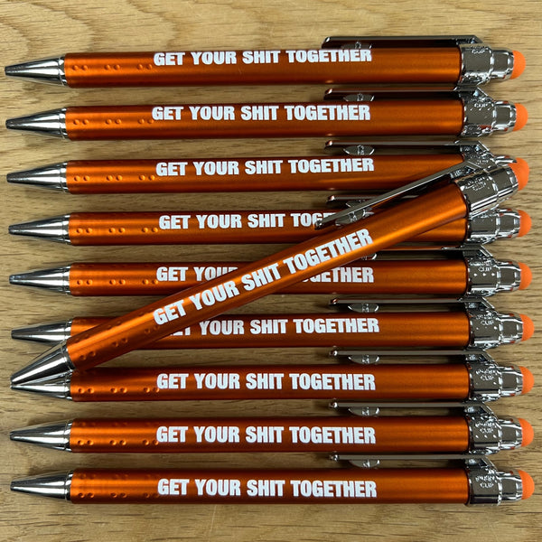 GET YOUR SHIT TOGETHER BALLPOINT PEN