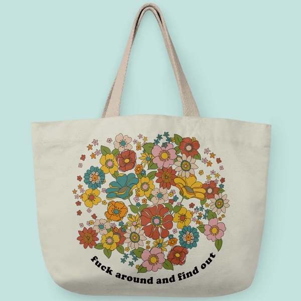 FUCK AROUND + FIND OUT TOTE BAG