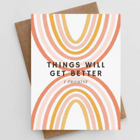 THINGS WILL GET BETTER CARD