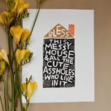 BLESS THIS MESSY HOUSE HAND INKED PRINT