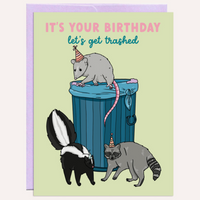 LET'S GET TRASHED BIRTHDAY CARD