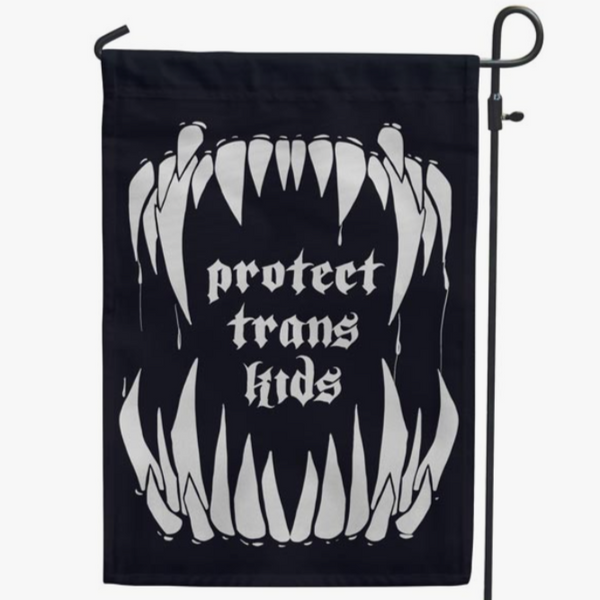 PROTECT TRANS KIDS GARDEN FLAG