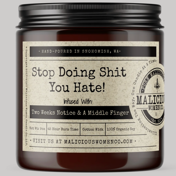 STOP DOING SHIT YOU HATE CANDLE