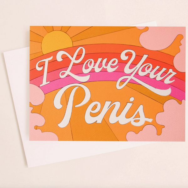 SUNSHINE I LOVE YOUR PENIS CARD
