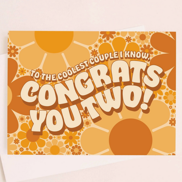 FLOWERS CONGRATS YOU TWO WEDDING/ENGAGEMENT CARD