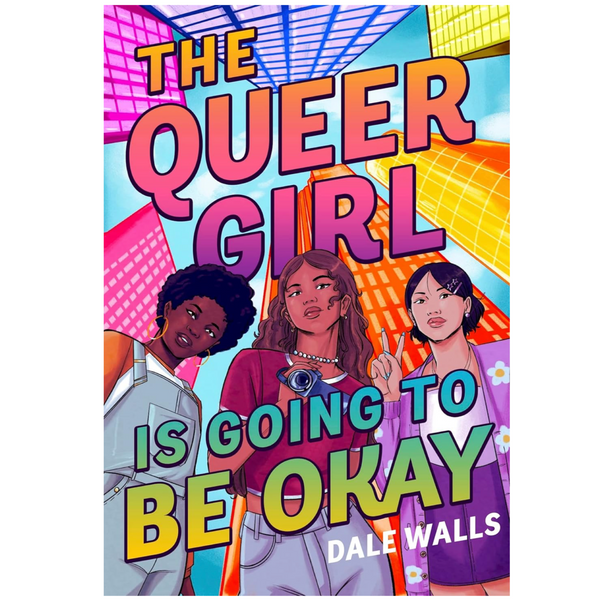THE QUEER GIRL IS GOING TO BE OKAY