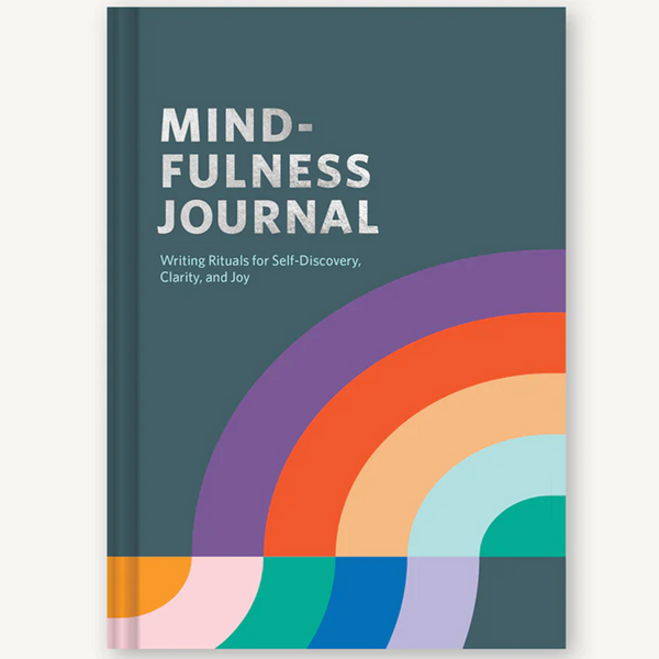 MINDFULNESS JOURNAL: WRITING RITUALS FOR SELF DISCOVERY CLARITY AND JOY