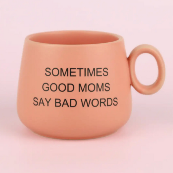 GOOD MOMS SAY BAD WORDS MUG