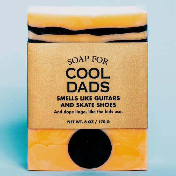 A SOAP FOR COOL DADS