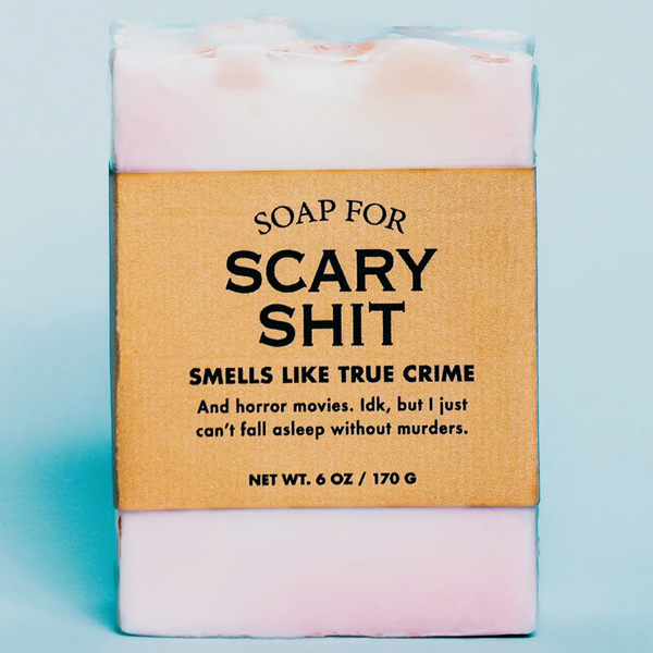 A SOAP FOR SCARY SHIT