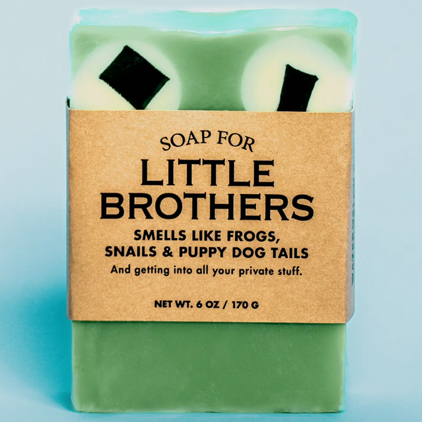 A SOAP FOR LITTLE BROTHERS