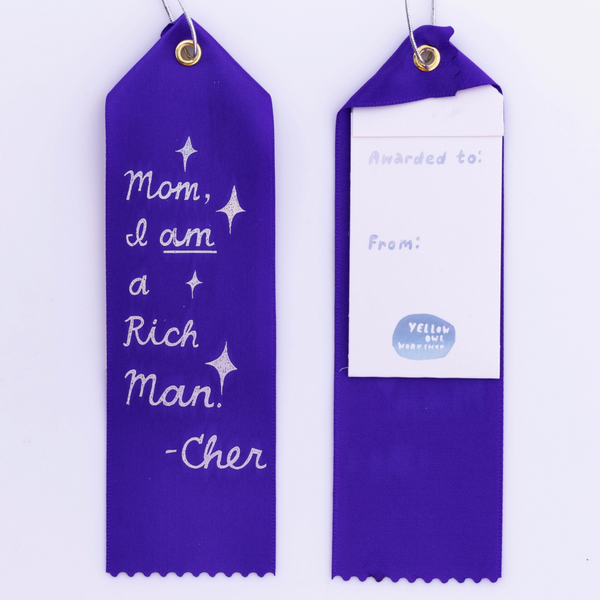 MOM I AM A RICH MAN CHER QUOTE RIBBON