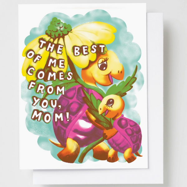 BEST OF ME MOTHER'S DAY CARD