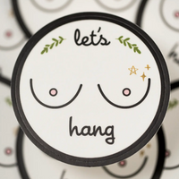 LET'S HANG BOOBS STICKER