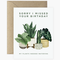 Plants Sorry I Missed Your Birthday Card