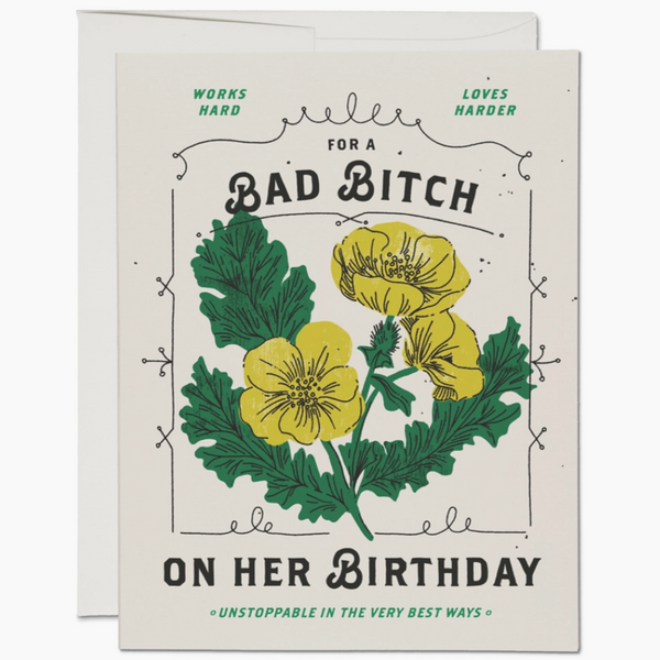 FLOWER BAD BITCH BIRTHDAY CARD