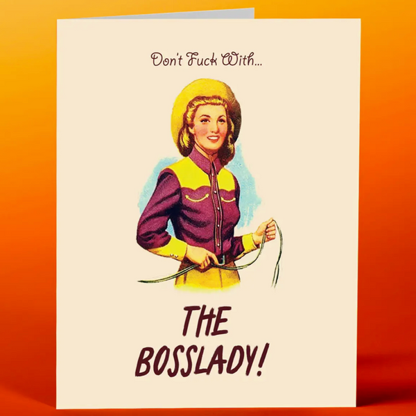 DON'T FUCK WITH THE BOSS LADY CARD