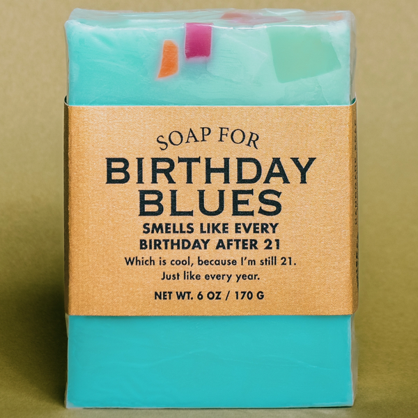 A SOAP FOR BIRTHDAY BLUES