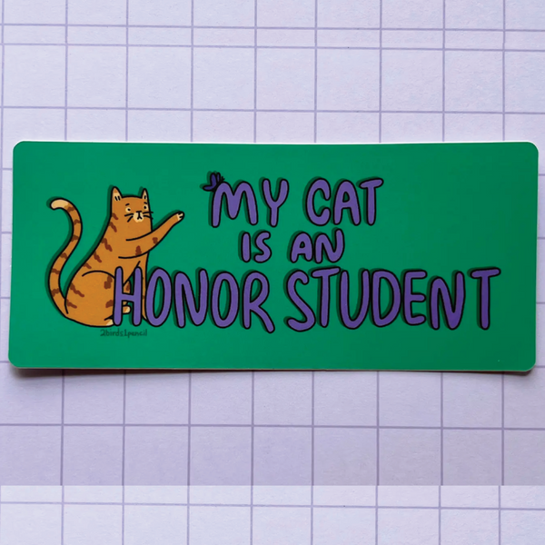 MY CAT IS AN HONOR STUDENT STICKER