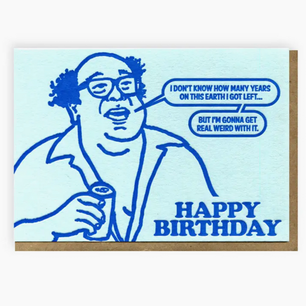 GET REAL WEIRD WITH IT BIRTHDAY CARD