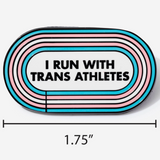 I Run With Trans Athletes Enamel Pin