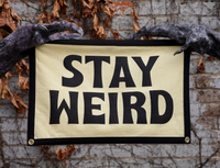 Stay Weird Camp Flag