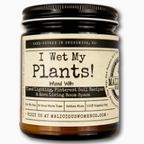 I Wet My Plants! Candle