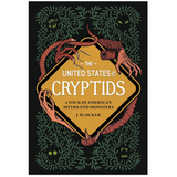 The United States Of Cryptids: A Tour Of American Myths + Monsters