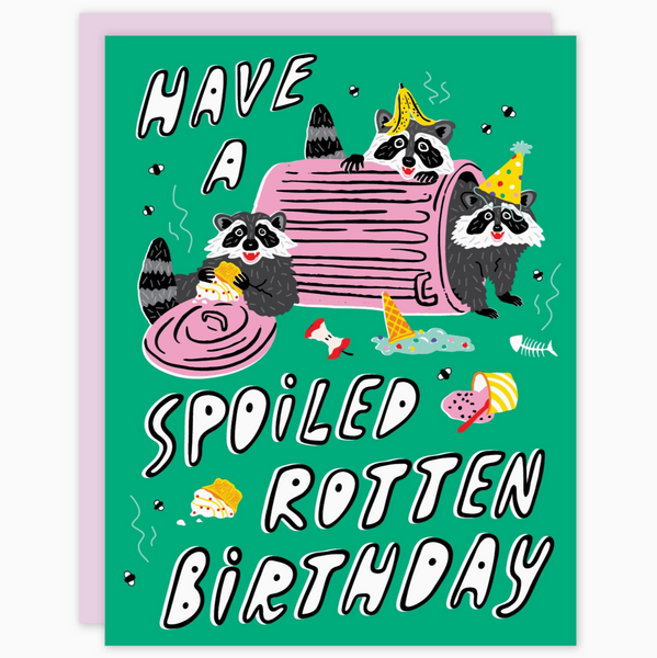 Raccoons Spoiled Rotten Birthday Card