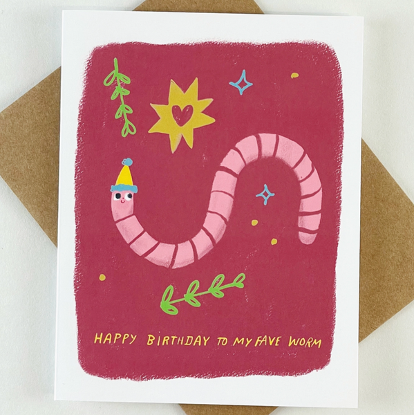 Happy Birthday To My Fav Worm Card