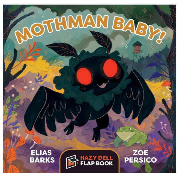 Mothman Baby!: A Hazy Dell Flap Book