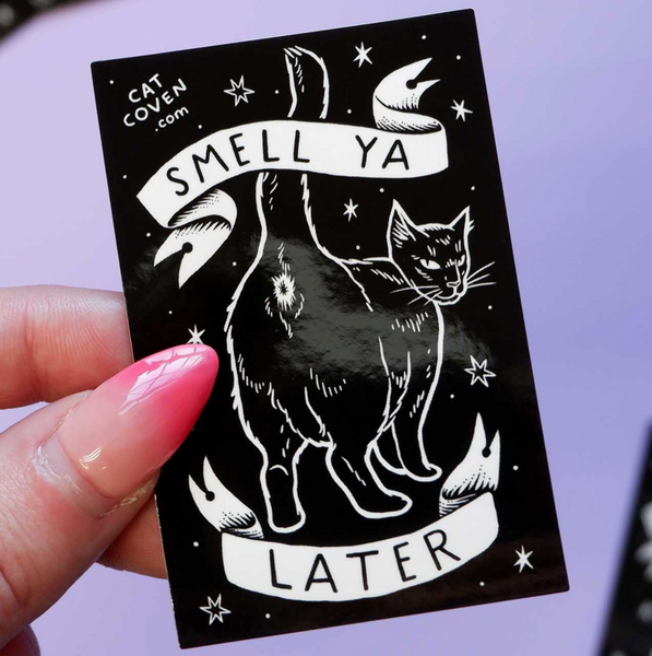 Cat Butt Smell Ya Later Sticker