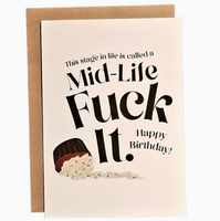 Mid Life Fuck It Birthday Card