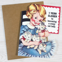 Closer To Crazy Cat Lady Birthday Card