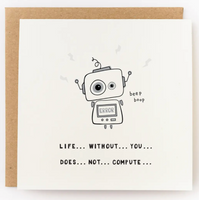 Life Without You Does Not Compute Robot Love Card