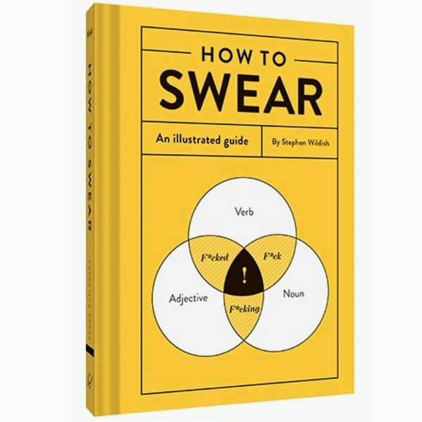 How To Swear: An Illustrated Guide