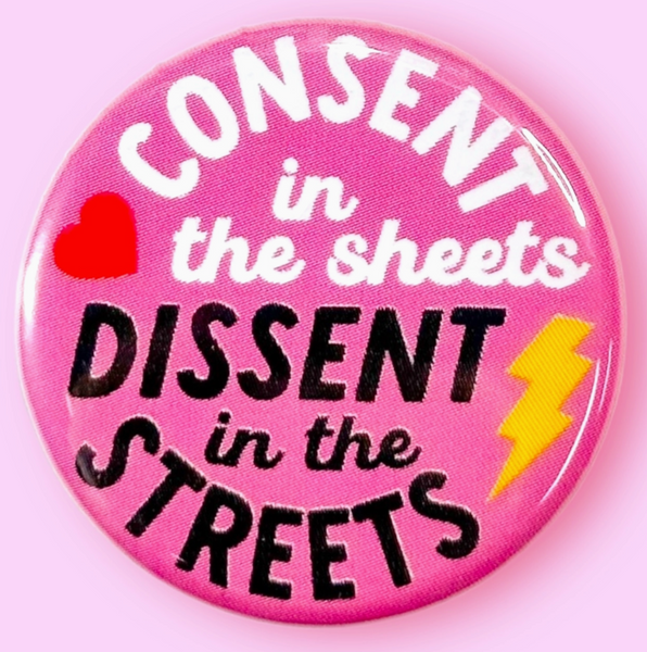 Consent In The Sheets Dissent In The Streets Magnet